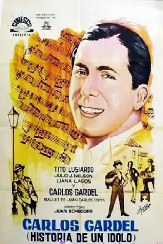 carlos gardel, historia de un Ídolo