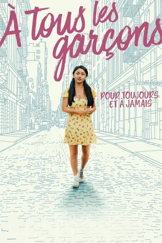 À tous les garçons : Pour toujours et à jamais