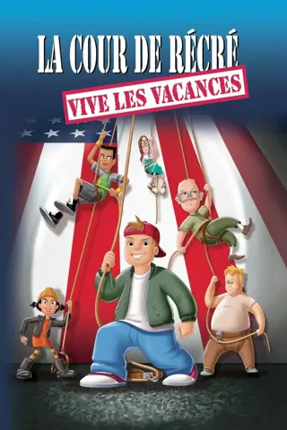La Cour de récré: Vive les vacances!