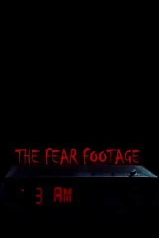The Fear Footage 3AM
