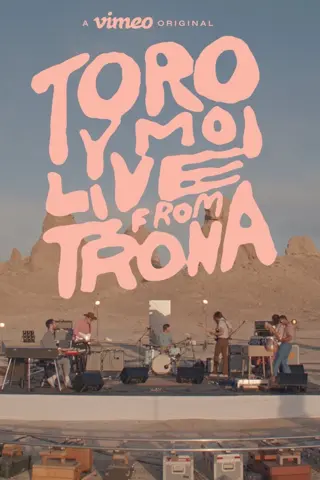 Toro Y Moi: Live from Trona