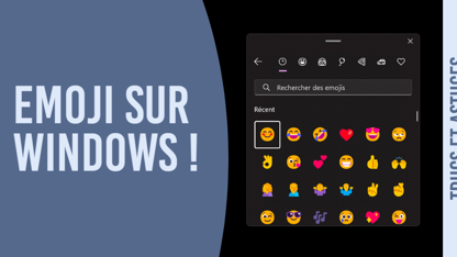 Comment accéder au panneau des emojis sous Windows 11 ?