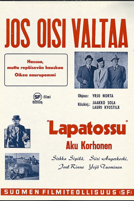 jos oisi valtaa…