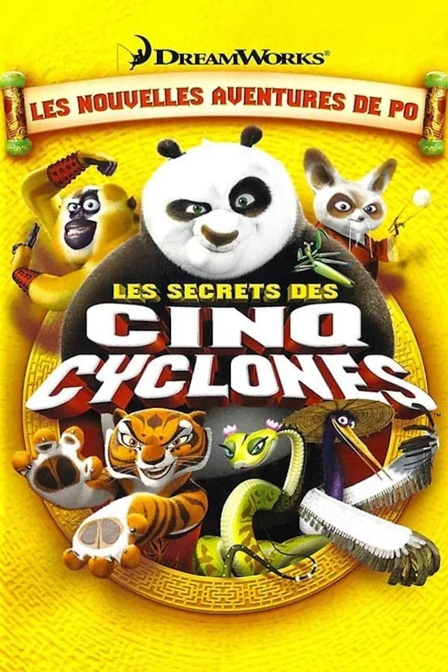 kung fu panda : les secrets des cinq cyclones