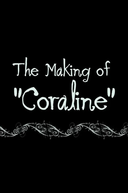 coraline: the making of 'coraline'