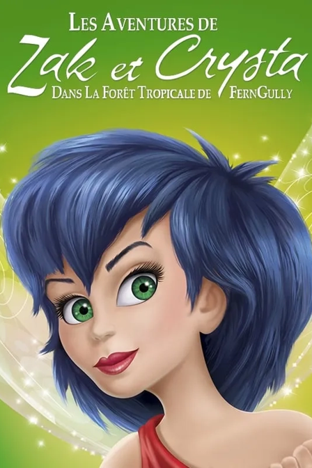 Les aventures de Zak et Crysta dans la forêt tropicale de FernGully
