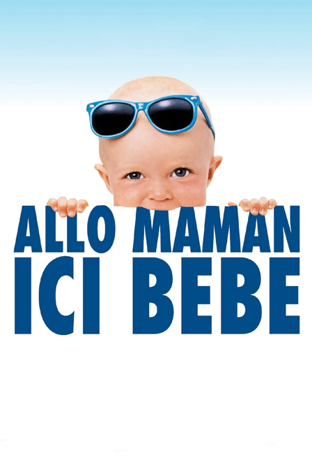 Allô maman, ici bébé!