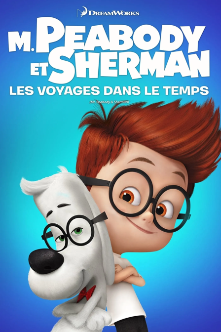 M. Peabody et Sherman: Les voyages dans le temps