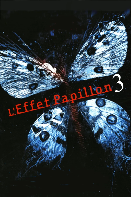 L'effet papillon 3