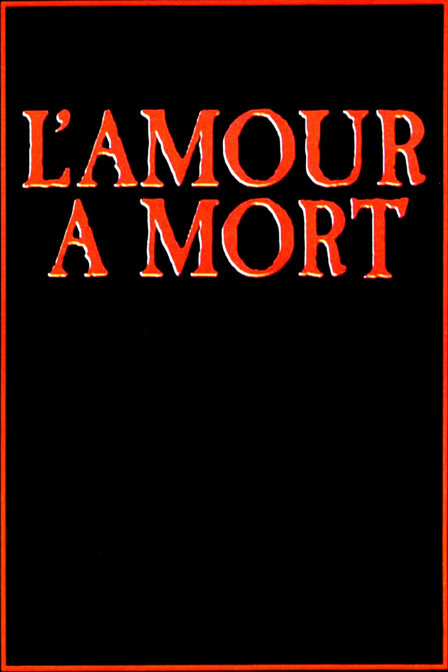 l'amour à mort
