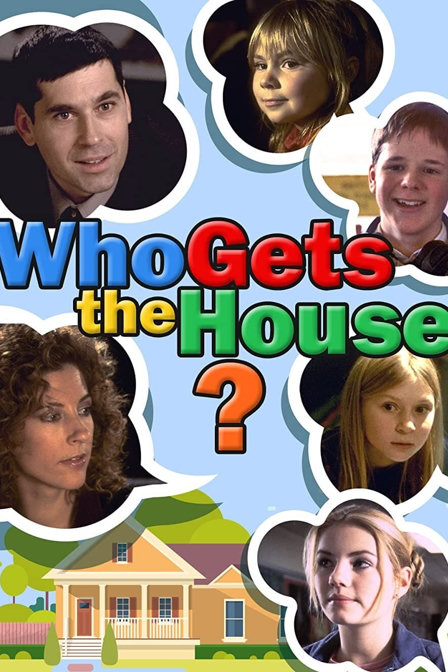 who gets the house?