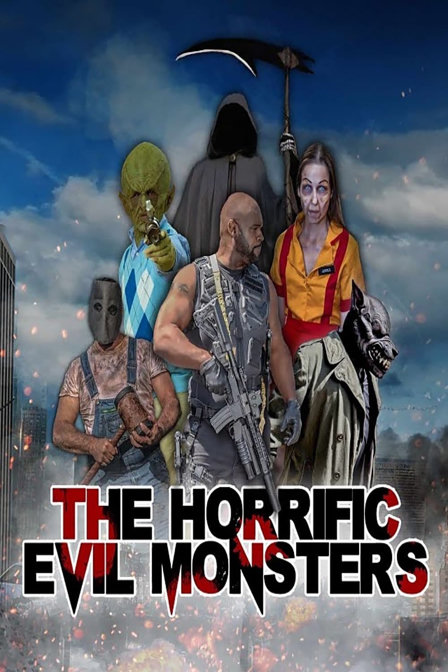 the horrific evil monsters