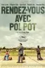 Rendez-vous avec Pol Pot