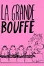 La grande bouffe