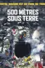 500 mètres sous Terre