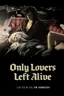Only Lovers Left Alive