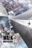 The Walk: Rêver plus haut
