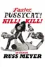 Faster, Pussycat! Kill! Kill!