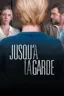 Jusqu'à la garde