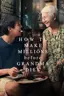 How to Make Millions Before Grandma Dies