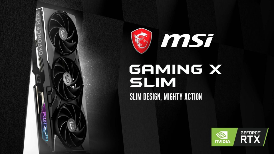 MSI Dévoile sa nouvelle série de cartes graphiques NVIDIA RTX 40xx au format SLIM