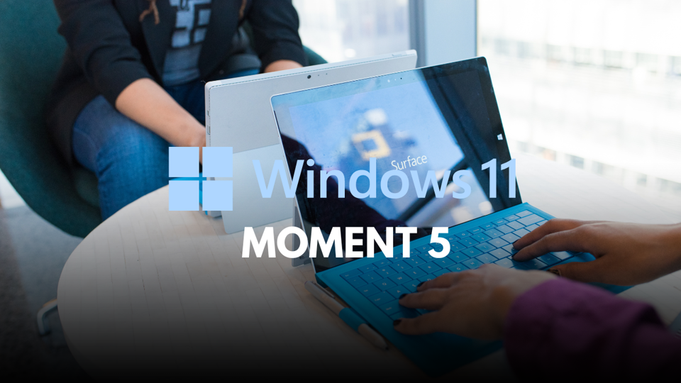 Découvrez les nouveautés de Windows 11 Moment 5 : La mise à jour qui peaufine l'expérience utilisateur